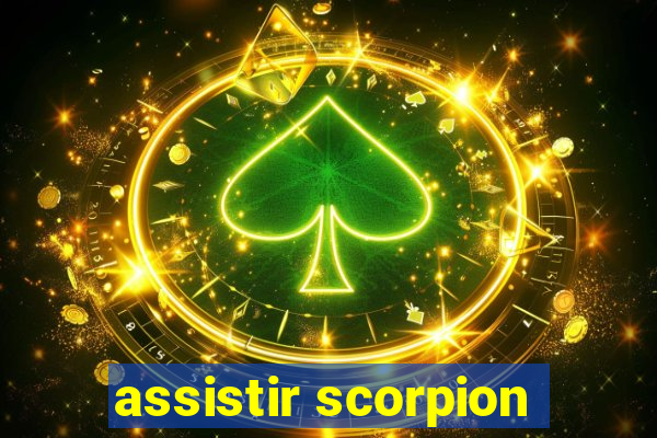 assistir scorpion